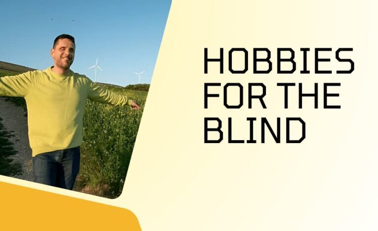 hobbies for the blind