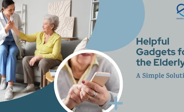 Helpful Gadgets for the Elderly